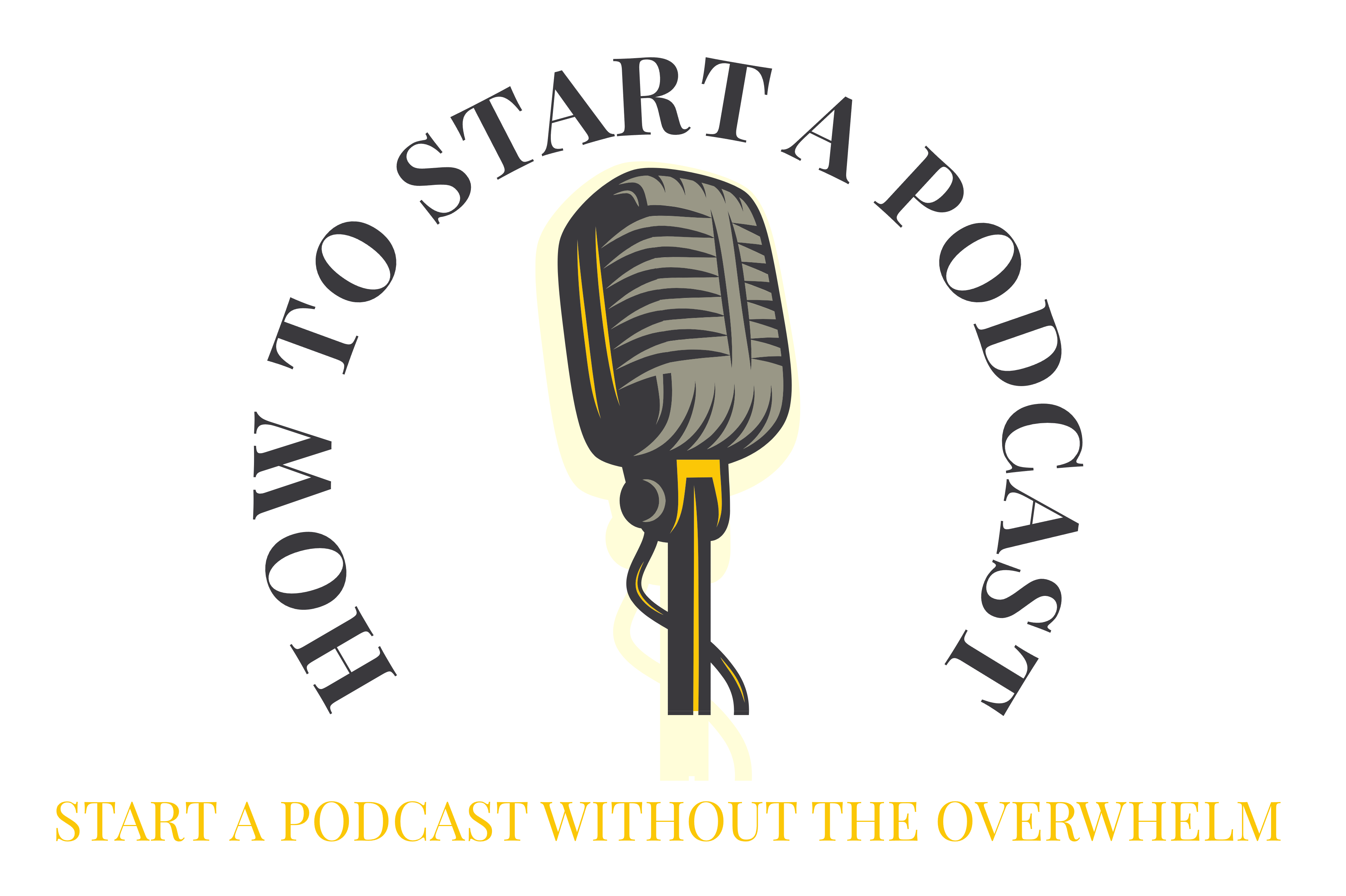 How to Start a Podcast